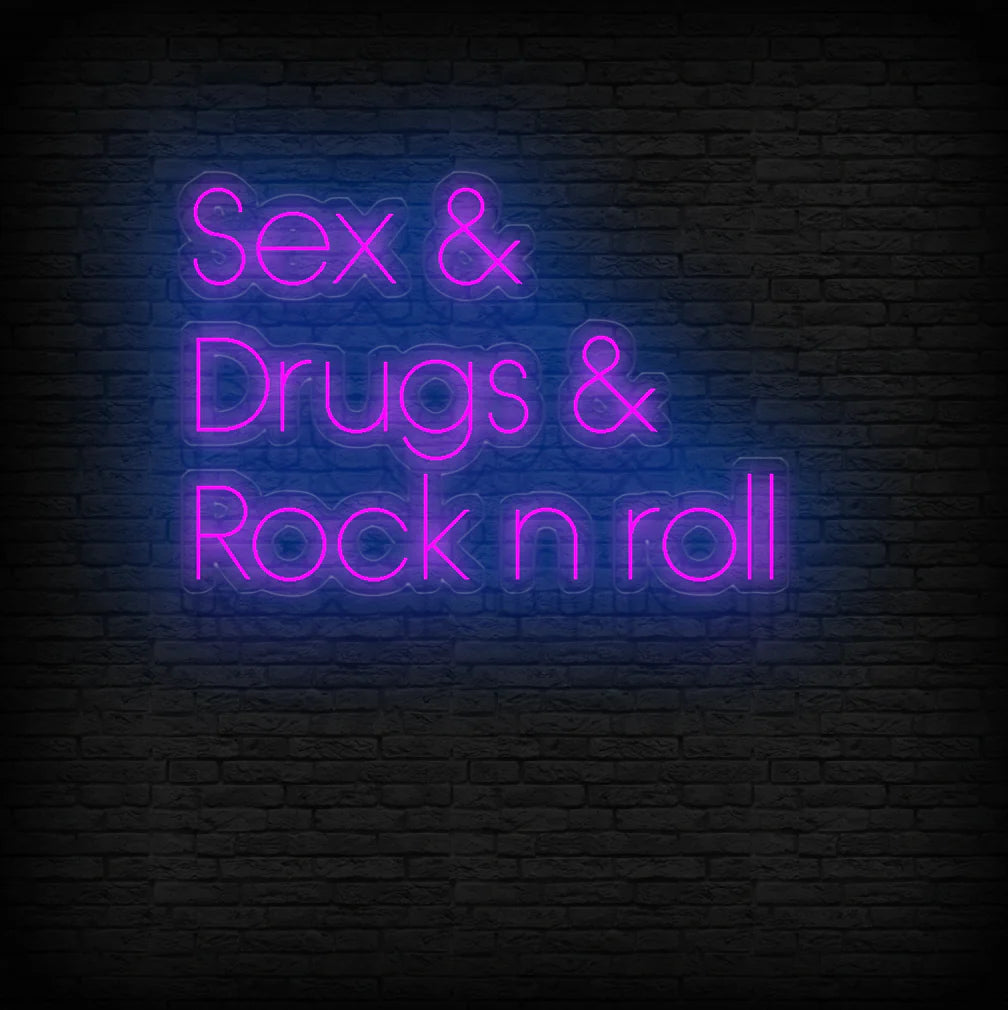 SEX & DRUGS & ROCK N ROLL